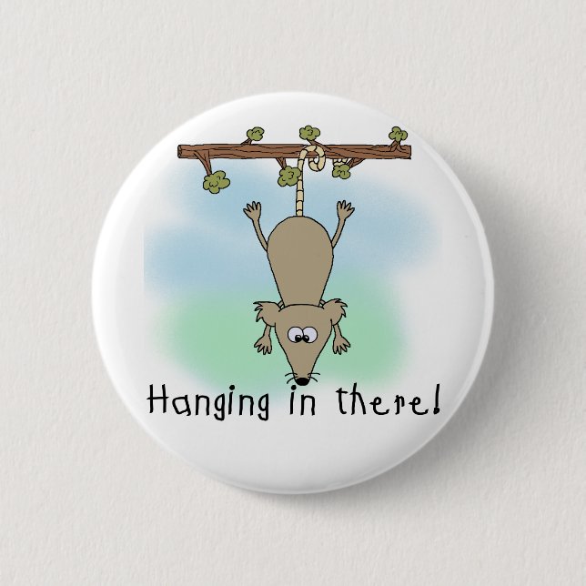Opossum Hanging in There 6 Cm Round Badge (Front)