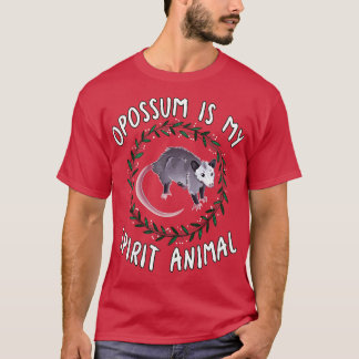 Opossum Is My Spirit Animal T-Shirt