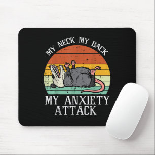 Opossum My Neck Back Anxiety Attack Possum Song Wo Mouse Mat