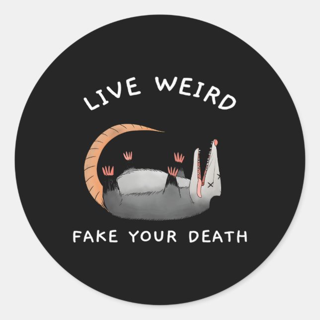 Opossum Possum Live Weird Fake Your Death Classic Round Sticker (Front)