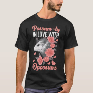 Opossum Possum ly In Love With Opossums T-Shirt