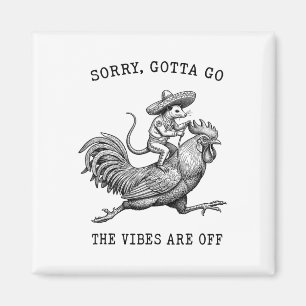 Opossum Riding Chicken Meme Sorry Gotta Go Vibes A Magnet
