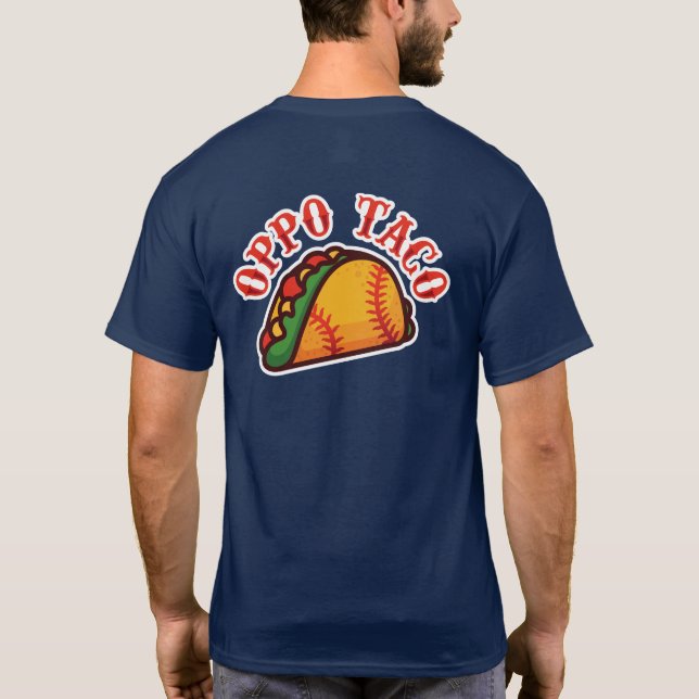 Oppo Taco softball/baseball T-Shirt (Back)