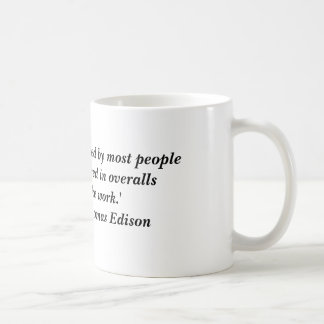 "Opportunity is missed by most people because i... Coffee Mug