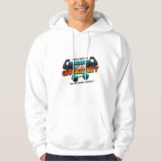 Opportunity Not Obligation Gym Quote T-Shirt Hoodie