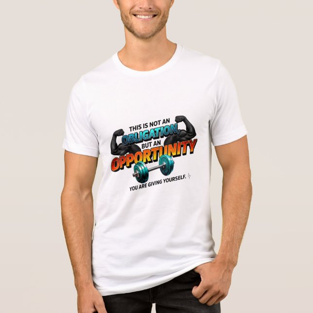 Opportunity Not Obligation Gym Quote Tri-Blend Shirt (Front)