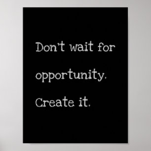 'Opportunity' quote poster