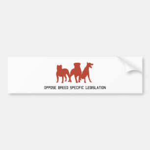 Oppose Breed Specific Legislation Bumper Sticker