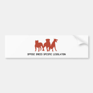 Oppose Breed Specific Legislation Bumper Sticker
