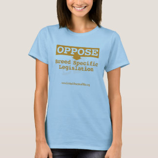 Oppose BSL T-Shirt