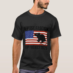 Oppose Fascism  T-Shirt