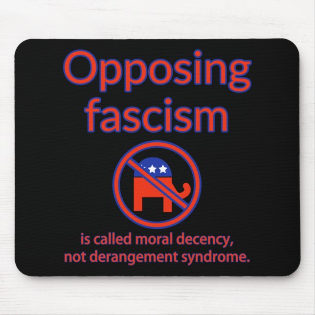 Opposing Fascism Is Called Moral Decency  Mouse Mat (Front)