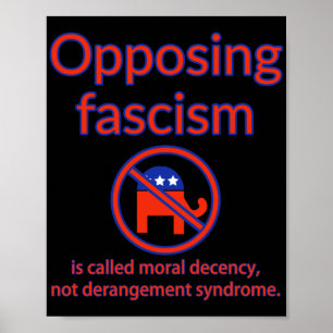 Opposing Fascism Is Called Moral Decency  Poster