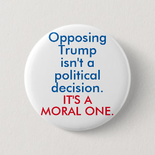 Opposing Trump 6 Cm Round Badge