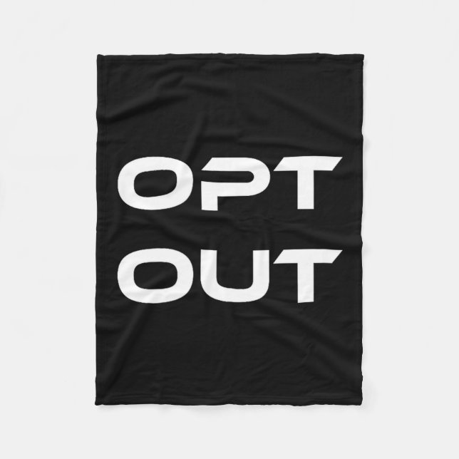 Opt Out Do Not Follow Others Do Not Be A Sheep  Fleece Blanket (Front)