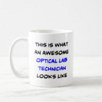 optical lab technician, awesome