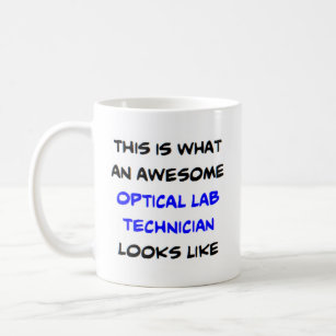 optical lab technician, awesome coffee mug