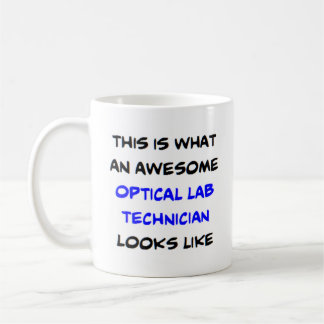 optical lab technician, awesome coffee mug