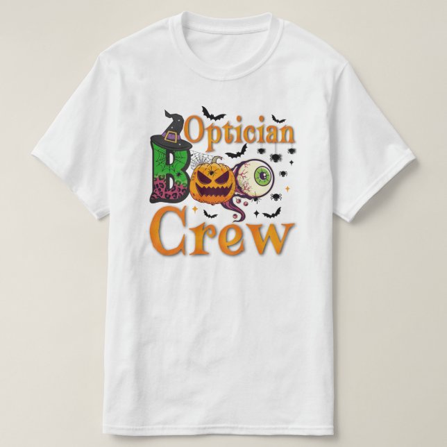 Optician Boo Crew Ghost Funny Optician Halloween T-Shirt (Design Front)