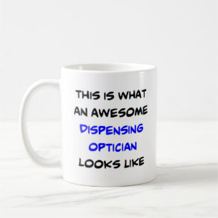optician dispensing, awesome coffee mug