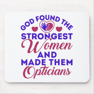 Optician God Found Strongest Women Opticians Mouse Mat