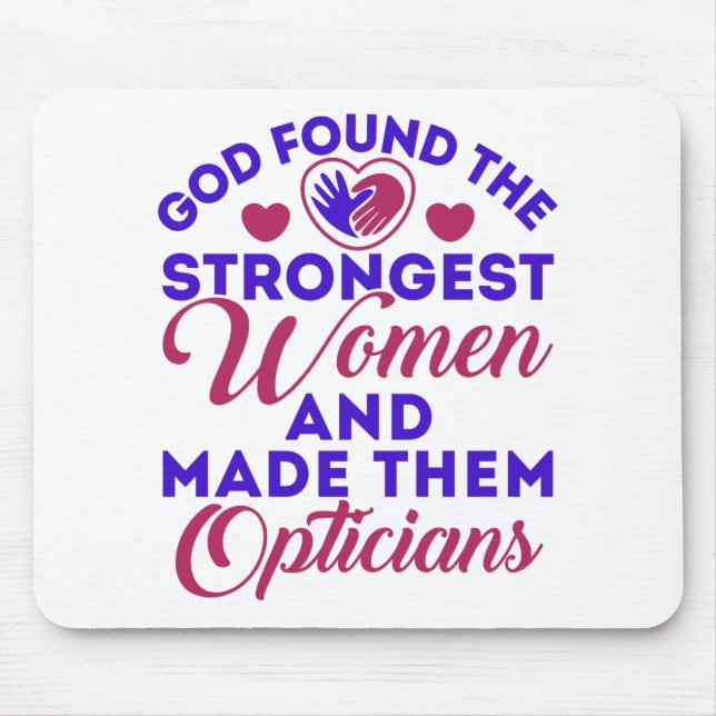 Optician God Found Strongest Women Opticians Mouse Mat (Front)