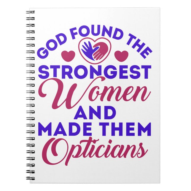 Optician God Found Strongest Women Opticians Notebook (Front)