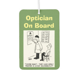 Optician on board. Funny cartoon about Opticians. Car Air Freshener