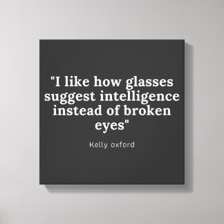 Optician, Optometrist and Ophthalmologist quote Canvas Print