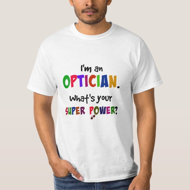Optician Super Power T-Shirt (Front)