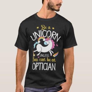 Optician Unicorn  Funny Optician Outfit Optician G T-Shirt