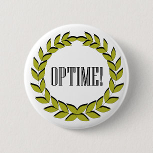 Optime! Excellent job! 6 Cm Round Badge