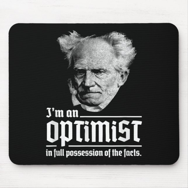 Optimist Arthur Schopenhauer Pessimism Pessimist P Mouse Mat (Front)