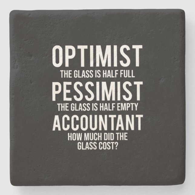 Optimist Pessimist Accountant Glass Costume Gift Stone Coaster (Front)