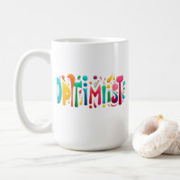 "Optimist White Mug – Colourful Motivational Desig