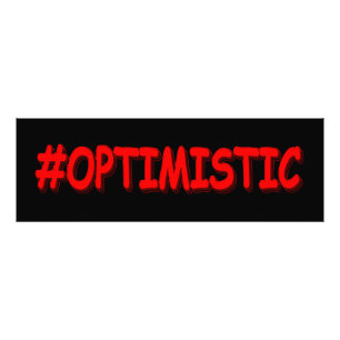 "#OPTIMISTIC" Cute Design. Buy Now Photo Print
