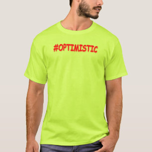 "#OPTIMISTIC" Cute Design. Buy Now T-Shirt
