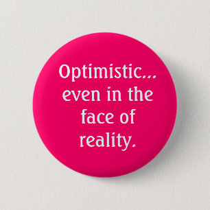 Optimistic Even in the Face of Reality Button