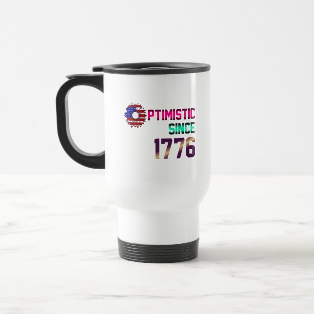 Optimistic since 1776 United States Flag 4th July Travel Mug (Left)