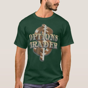 Options Trader T Shirt Stock Market Trading Gift
