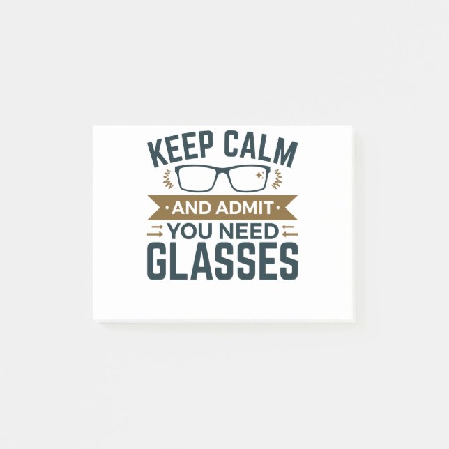 Optometrist Keep Calm Admit You Need Glasses Post-it Notes (Front)