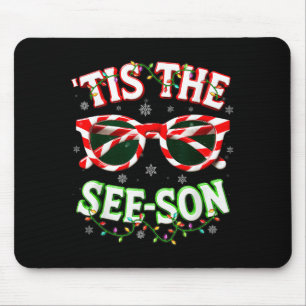 Optometrist Optician Christmas Tis The See-son Xma Mouse Mat