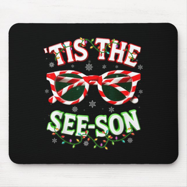 Optometrist Optician Christmas Tis The See-son Xma Mouse Mat (Front)