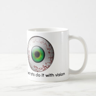 Optometrists do it with vision Mug