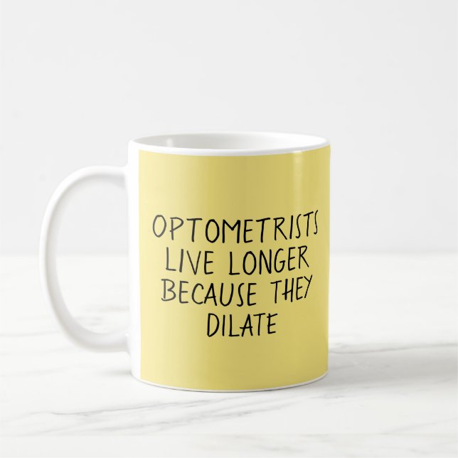 Optometrists Live Longer Pun - Mug-A-Tude Coffee M Mug (Left)