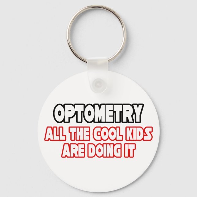 Optometry...Cool Kids Key Ring (Front)