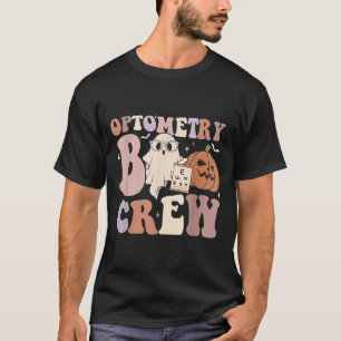 Optometry Crew Optometry Boo Crew Halloween Optici T-Shirt