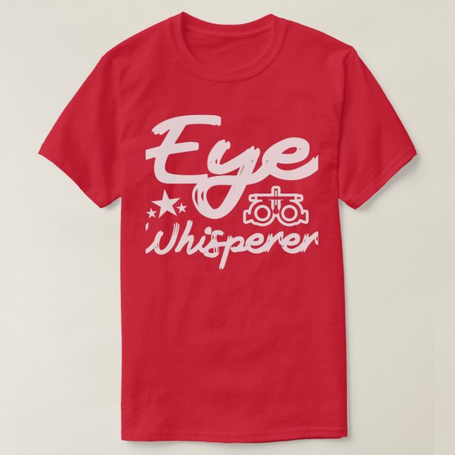 Optometry Eye Doctor Opticians Optometrist Gift 11 T-Shirt (Design Front)