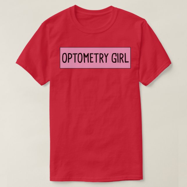 Optometry Girl 1 T-Shirt (Design Front)