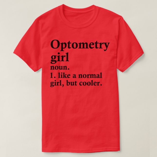 Optometry Girl Funny Optometrist Definition T-Shirt (Design Front)
